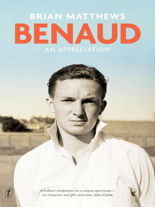 Title details for Benaud: an Appreciation by Brian Matthews - Available